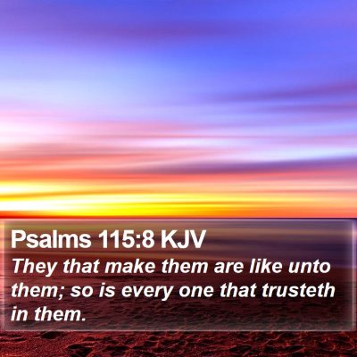 Psalms 115:8 KJV Bible Verse Image