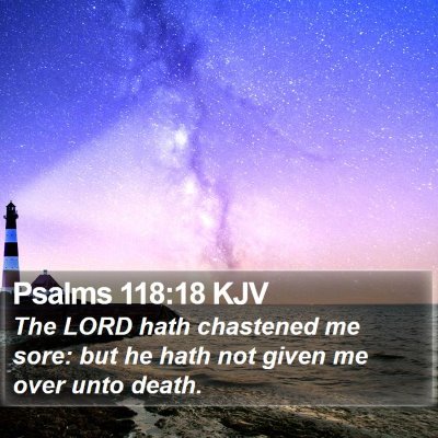 Psalms 118:18 KJV Bible Verse Image