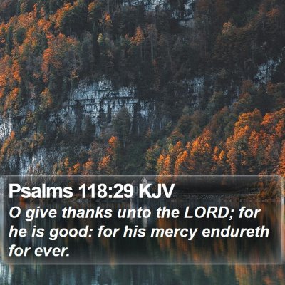 Psalms 118:29 KJV Bible Verse Image