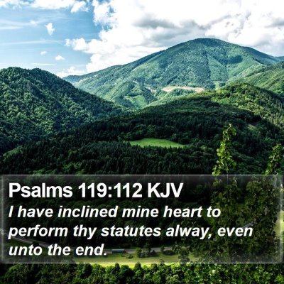 Psalms 119:112 KJV Bible Verse Image