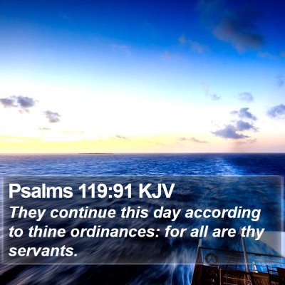 Psalms 119:91 KJV Bible Verse Image