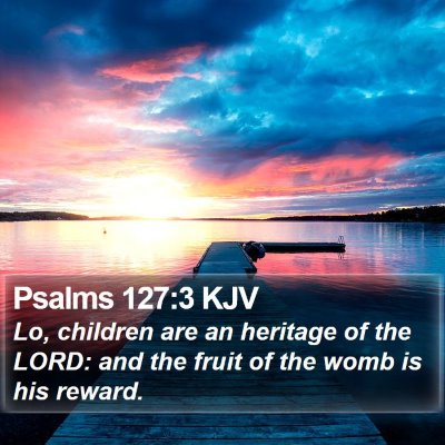 Psalms 127:3 KJV Bible Verse Image