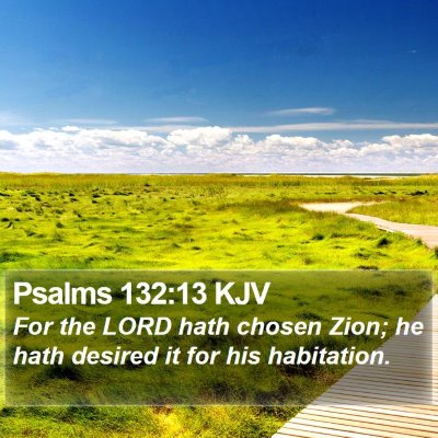 Psalms 132:13 KJV Bible Verse Image