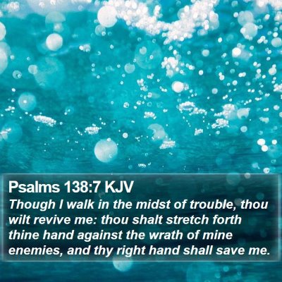 Psalms 138:7 KJV Bible Verse Image