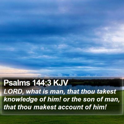 Psalms 144:3 KJV Bible Verse Image