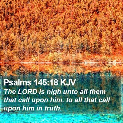 Psalms 145:18 KJV Bible Verse Image