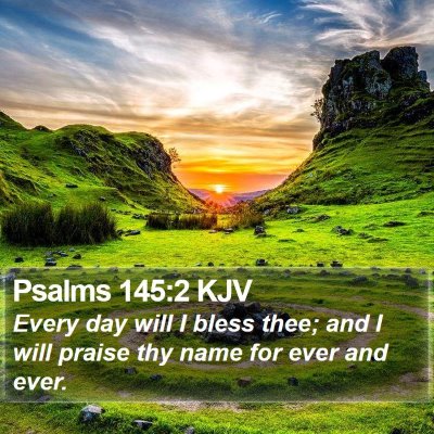 Psalms 145:2 KJV Bible Verse Image