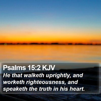 Psalms 15:2 KJV Bible Verse Image