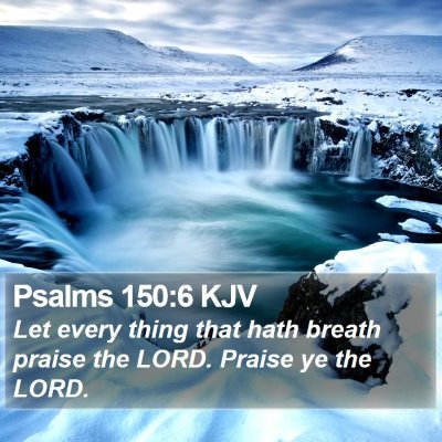 Psalms 150:6 KJV Bible Verse Image