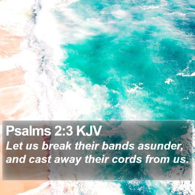 Psalms 2:3 KJV Bible Verse Image