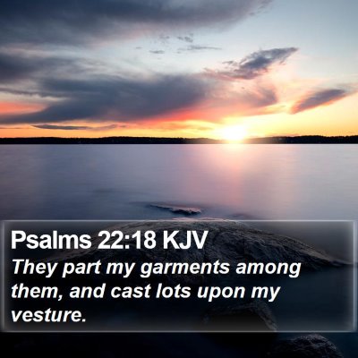 Psalms 22:18 KJV Bible Verse Image