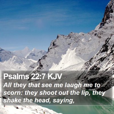 Psalms 22:7 KJV Bible Verse Image