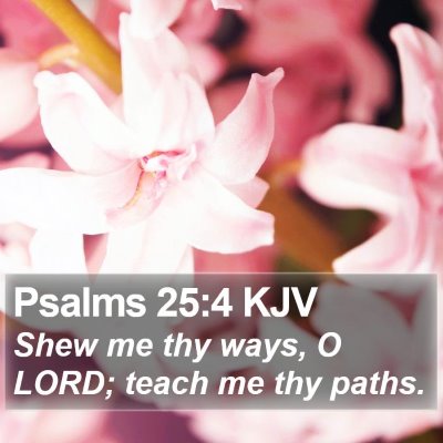 Psalms 25:4 KJV Bible Verse Image