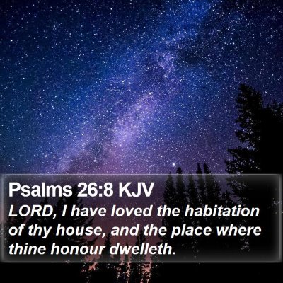 Psalms 26:8 KJV Bible Verse Image