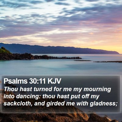 Psalms 30:11 KJV Bible Verse Image