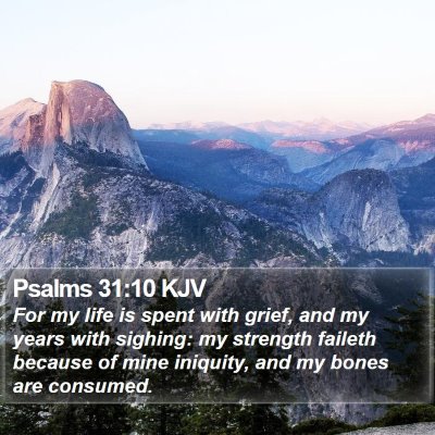 Psalms 31:10 KJV Bible Verse Image