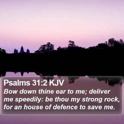 Psalms 31:2 KJV Bible Verse Image