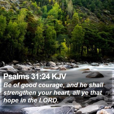 Psalms 31:24 KJV Bible Verse Image