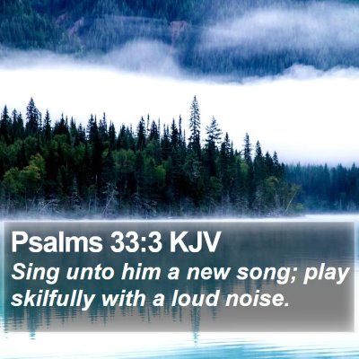Psalms 33:3 KJV Bible Verse Image