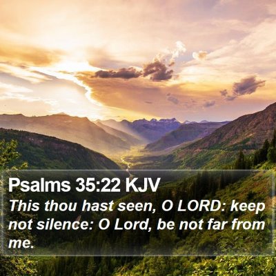 Psalms 35:22 KJV Bible Verse Image