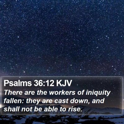 Psalms 36:12 KJV Bible Verse Image
