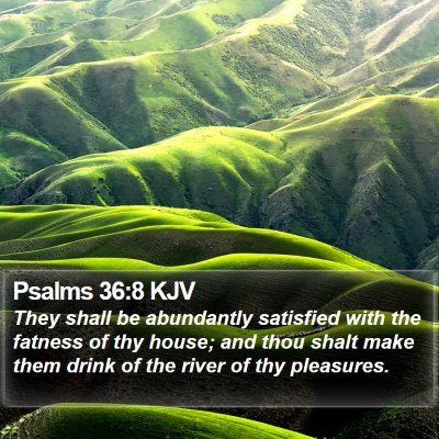 Psalms 36:8 KJV Bible Verse Image