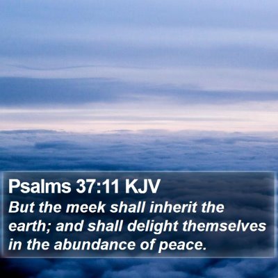 Psalms 37:11 KJV Bible Verse Image