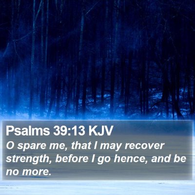 Psalms 39:13 KJV Bible Verse Image