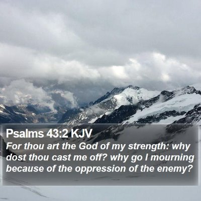 Psalms 43:2 KJV Bible Verse Image
