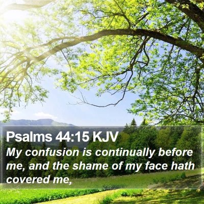 Psalms 44:15 KJV Bible Verse Image