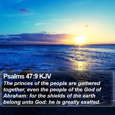 Psalms 47:9 KJV Bible Verse Image