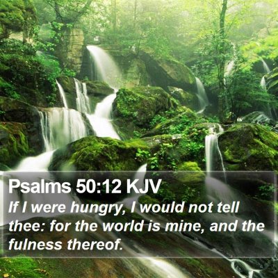 Psalms 50:12 KJV Bible Verse Image