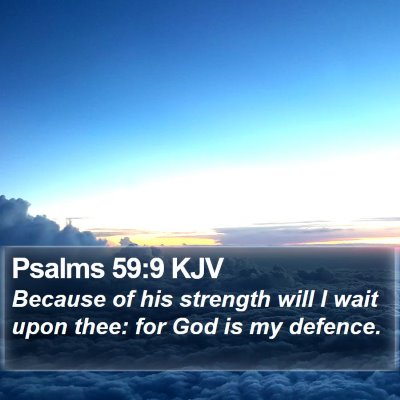 Psalms 59:9 KJV Bible Verse Image