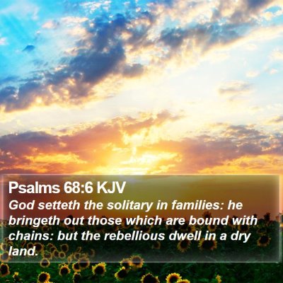 Psalms 68:6 KJV Bible Verse Image