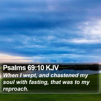 Psalms 69:10 KJV Bible Verse Image