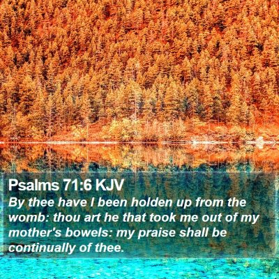 Psalms 71:6 KJV Bible Verse Image