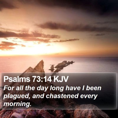 Psalms 73:14 KJV Bible Verse Image