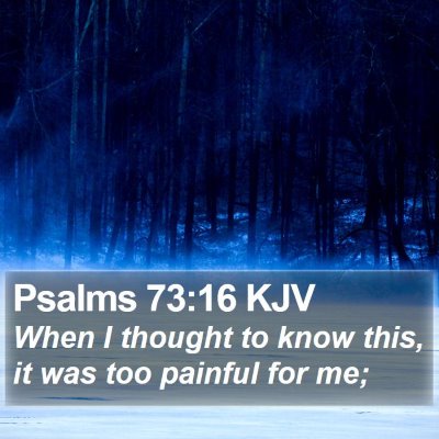 Psalms 73:16 KJV Bible Verse Image