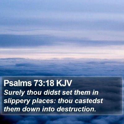 Psalms 73:18 KJV Bible Verse Image