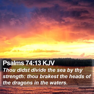 Psalms 74:13 KJV Bible Verse Image
