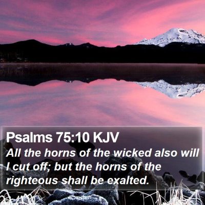 Psalms 75:10 KJV Bible Verse Image