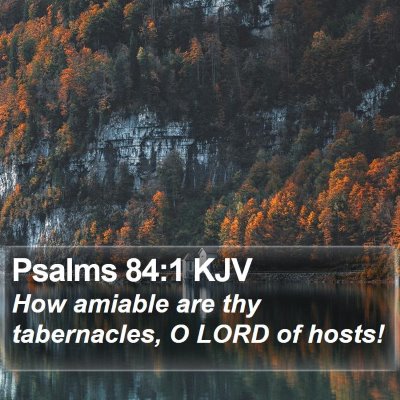 Psalms 84:1 KJV Bible Verse Image