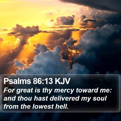 Psalms 86:13 KJV Bible Verse Image