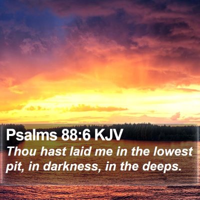 Psalms 88:6 KJV Bible Verse Image