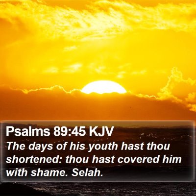 Psalms 89:45 KJV Bible Verse Image