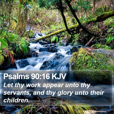 Psalms 90:16 KJV Bible Verse Image