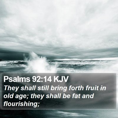 Psalms 92:14 KJV Bible Verse Image