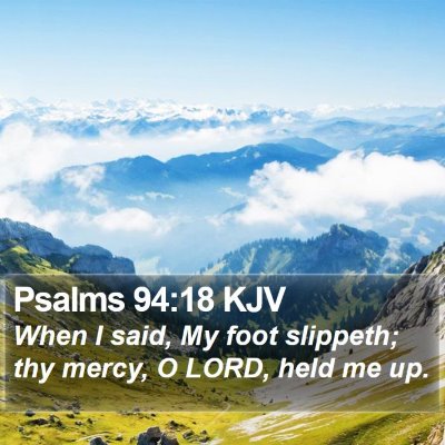 Psalms 94:18 KJV Bible Verse Image