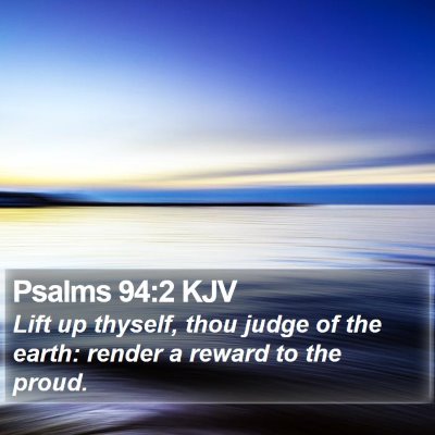 Psalms 94:2 KJV Bible Verse Image