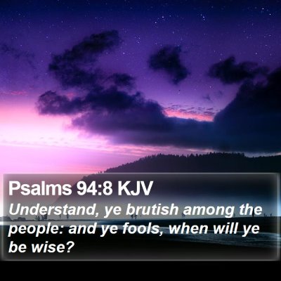 Psalms 94:8 KJV Bible Verse Image